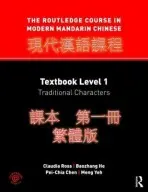 Routledge Course in Modern Mandarin Chinese - Ross, Claudia a He, Baozhang a Chen, Pei-Chia (University of California, San Diego, USA) a Yeh, Meng (Rice University, USA)