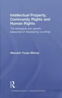Intellectual Property, Community Rights and Human Rights - Tonye Mahop, Marcelin
