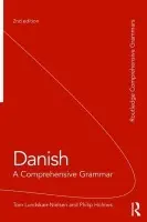 Danish: A Comprehensive Grammar - Lundskaer-Nielsen, Tom a Holmes, Philip (Freelance translator, UK)
