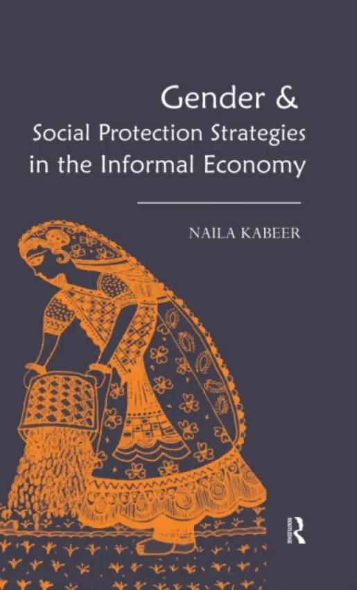 Gender & Social Protection Strategies in the Informal Economy - Kabeer, Naila