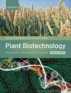 Plant Biotechnology - Slater, Adrian (Deputy Director of the Norman Borlaug Institute for Plant Science Research, De Montfort University) a Scott, Nigel (Principal Lecturer in plant molecular biology, Norman Borlaug Institute for Plant Science Research, De Monfort University) a Fo
