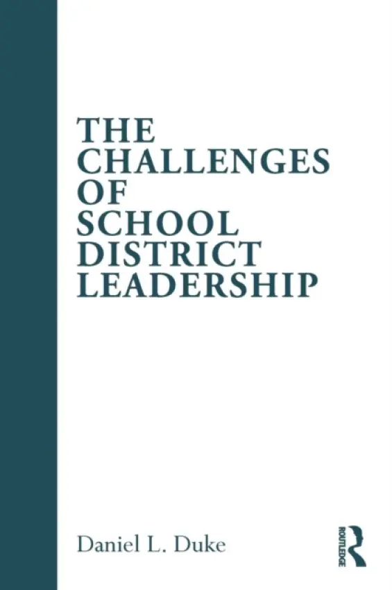 Challenges of School District Leadership - Duke, Daniel L. (University of Virginia, USA)