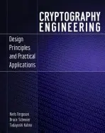 Cryptography Engineering - Ferguson, Niels a Schneier, Bruce (Counterpane Internet Security, Minneapolis, Minnesota) a Kohno, Tadayoshi (University of Washington, Seattle, WA)