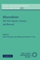 Moonshine - The First Quarter Century and Beyond