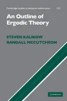 Outline of Ergodic Theory - Kalikow, Steven (University of Memphis) a McCutcheon, Randall (University of Memphis)