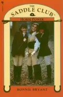 Saddle Club Book 4: Horse Power - Bryant, Bonnie