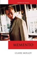 Memento - Molloy, Claire (Senior Lecturer in Media and Film Studies, Liverpool John Moores University)