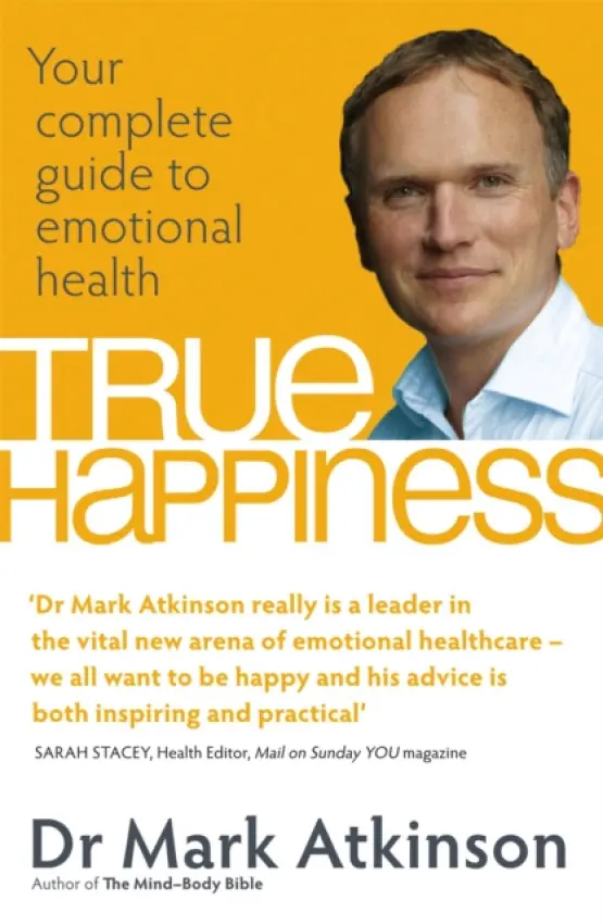 True Happiness - Atkinson, Dr. Mark