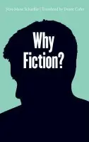 Why Fiction? - Schaeffer, Jean-Marie