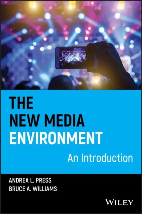 New Media Environment - Press, Andrea L. (University of Virginia, USA) a Williams, Bruce A. (University of Virginia, USA)