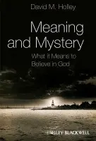 Meaning and Mystery - Holley, David M. (University of Southern Mississippi, USA)