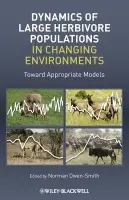 Dynamics of Large Herbivore Populations in Changing Environments - Owen-Smith, Norman (University of the Witwatersrand, Johannesburg)