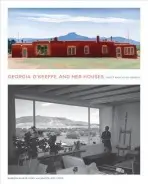 Georgia O'Keeffe and Her Houses: Ghost Ranch and Abiquiu - Lynes, Barbara Buhler a Lopez, Agapita
