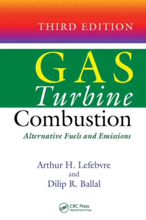 Gas Turbine Combustion - Lefebvre, Arthur H. a Ballal, Dilip R.