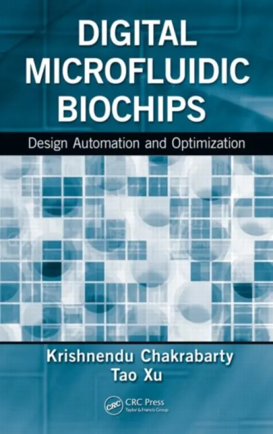 Digital Microfluidic Biochips - Chakrabarty, Krishnendu a Xu, Tao