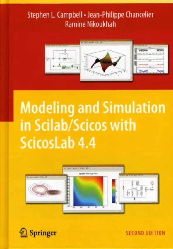 Modeling and Simulation in Scilab/Scicos with ScicosLab 4.4 - Campbell, Stephen L. a Chancelier, Jean-Philippe a Nikoukhah, Ramine