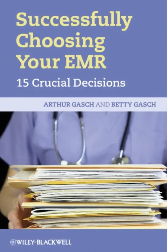 Successfully Choosing Your EMR - Gasch, Arthur a Gasch, Betty
