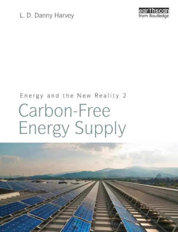 Energy and the New Reality 2 - Harvey, L. D. Danny