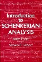 Introduction to Schenkerian Analysis - Forte, Allen (Yale University) a Gilbert, Steven