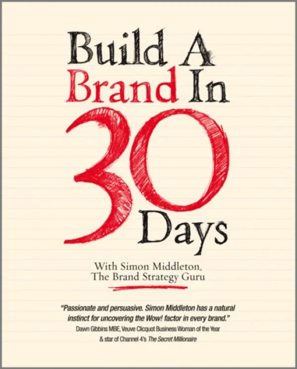 Build a Brand in 30 Days - Middleton, Simon (Norwich, UK)
