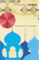 Road to Oxiana - Byron, Robert