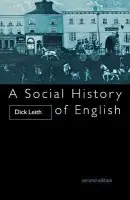 Social History of English - Leith, Dick a Leith, Dick
