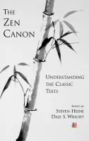 Zen Canon - Wright, Dale S. (David B. and Mary H. Gamble Professor of Religious Studies and Asian Studies, David B. and Mary H. Gamble Professor of Religious Studies and Asian Studies, Occidental College)