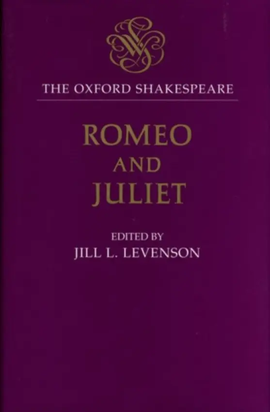 Oxford Shakespeare: Romeo and Juliet - Shakespeare, William