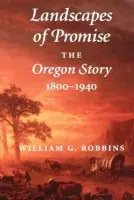 Landscapes of Promise - Robbins, William G.