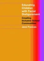 Educating Children with Facial Disfigurement - Frances, Jane