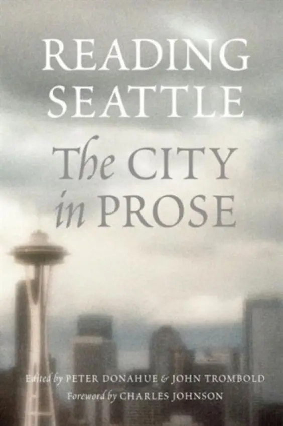 Reading Seattle - Donahue, Peter (Prof. of English and Classics, Birmingham-Southern College) a Trombold, John