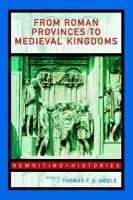 From Roman Provinces to Medieval Kingdoms