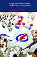 Singapore Politics Under the People's Action Party - Mauzy, Diane K. a Milne, R. S.