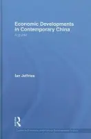 Economic Developments in Contemporary China - Jeffries, Ian (Swansea University, UK)