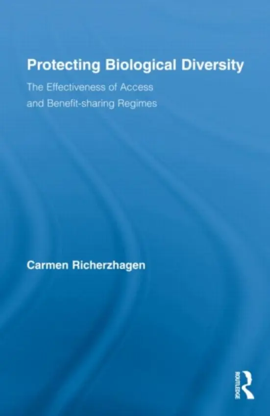 Protecting Biological Diversity - Richerzhagen, Carmen (German Development Institute, Germany)