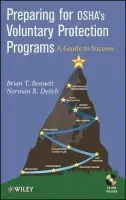 Preparing for OSHA?s Voluntary Protection Programs - Bennett, Brian P. a Deitch, Norman R.
