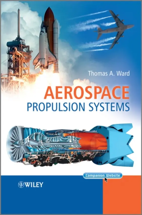 Aerospace Propulsion Systems - Ward, Thomas A. (Universiti Teknologi MARA (UiTM), Malaysia)