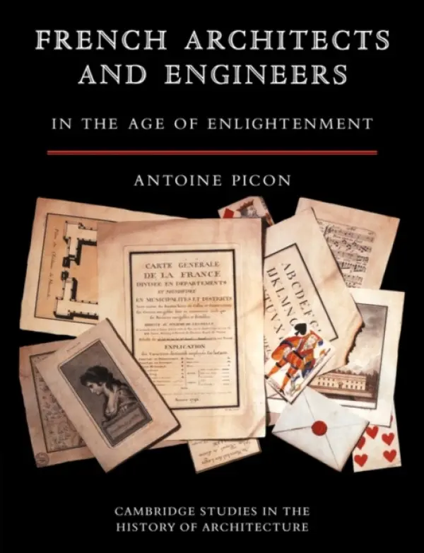 French Architects and Engineers in the Age of Enlightenment - Picon, Antoine