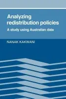 Analyzing Redistribution Policies - Kakwani, Nanak