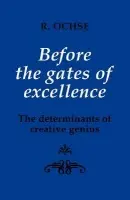 Before the Gates of Excellence - Ochse, R. A.