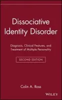 Dissociative Identity Disorder - Ross, Colin A.