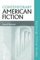 Contemporary American Fiction - Brauner, David (Professor of Contemporary Literature, University of Reading)