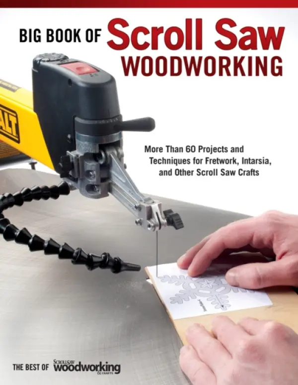 Big Book of Scroll Saw Woodworking (Best of SSW&C) - Editors of Scroll Saw Woodworking  a  Crafts