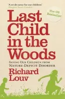 Last Child in the Woods - Louv, Richard (Author)