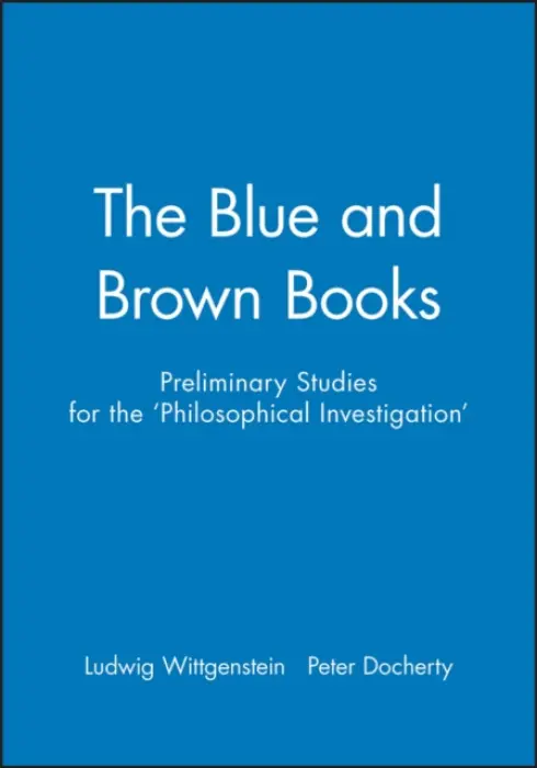 Blue and Brown Books - Wittgenstein, Ludwig (Philosopher) a Docherty, Peter (National Institute for Working Life)