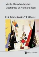 Monte Carlo Methods In Mechanics Of Fluid And Gas - Belotserkovskii, Oleg Mikhailovich (Russian Academy Of Sci, Russia) a Khlopkov, Yury Iv (Russian Academy Of Natural Sci, Russia)
