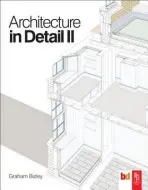 Architecture in Detail II - Bizley, Graham