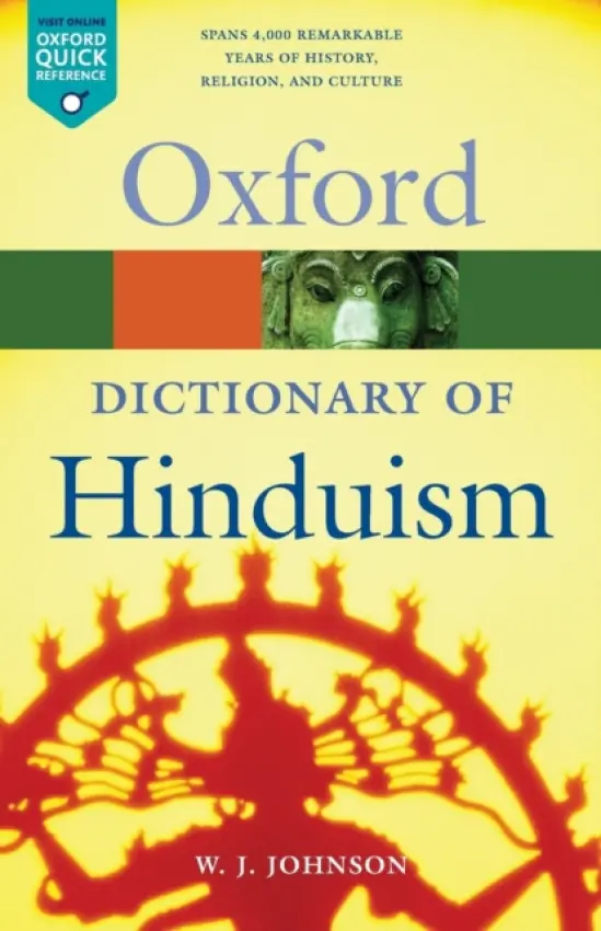 Dictionary of Hinduism - Johnson, W. J. (, Cardiff University)