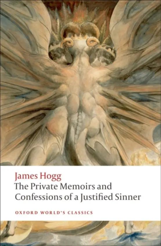 Private Memoirs and Confessions of a Justified Sinner - Hogg, James