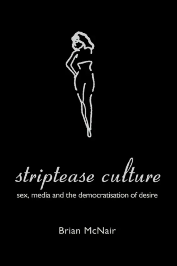 Striptease Culture - McNair, Brian